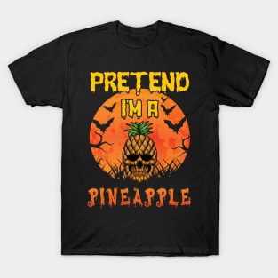 Lazy Halloween Costume Funny Pretend I'm A Pineapple T-Shirt